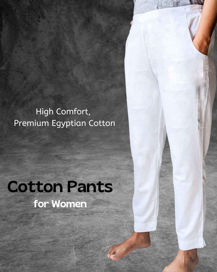 White Cotton Pants for Women | Premium Giza Cotton
